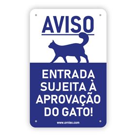 PLACA PVC "ENTRADA SUJEITA A APROVAÇÃO DO GATO"