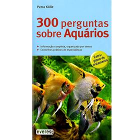 LIVRO "300 PERGUNTAS SOBRE AQUÁRIOS"